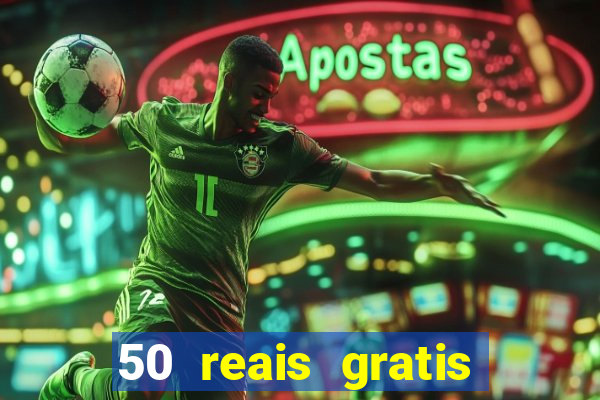 50 reais gratis para apostar